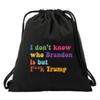 Antitrump I DonT Know Brandon Satirical Design Drawstring Bag