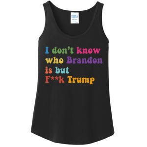 Antitrump I DonT Know Brandon Satirical Design Ladies Essential Tank