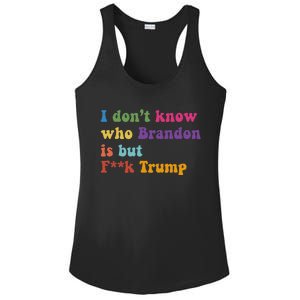 Antitrump I DonT Know Brandon Satirical Design Ladies PosiCharge Competitor Racerback Tank