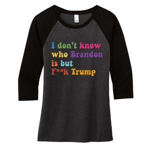 Antitrump I DonT Know Brandon Satirical Design Women's Tri-Blend 3/4-Sleeve Raglan Shirt