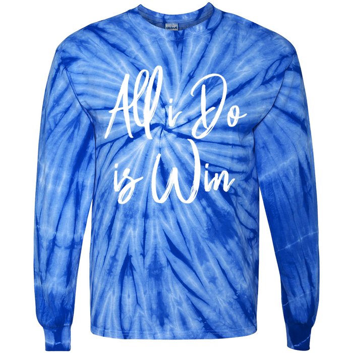 All I Do Is Win Motivational Gym Sports Work Great Gift Tie-Dye Long Sleeve Shirt