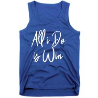 All I Do Is Win Motivational Gym Sports Work Great Gift Tank Top