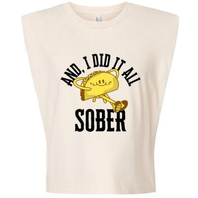 And I Did It All Sober Gift For Drinkers Alcoholics Garment-Dyed Women's Muscle Tee