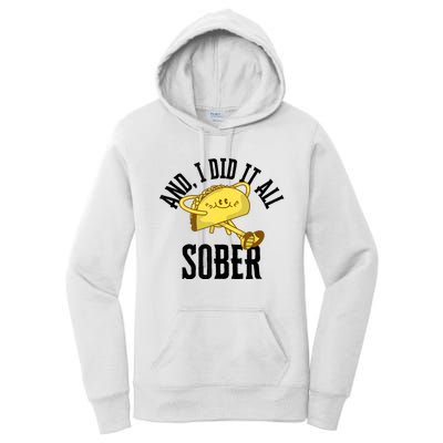 And I Did It All Sober Gift For Drinkers Alcoholics Women's Pullover Hoodie