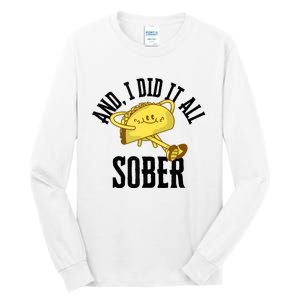 And I Did It All Sober Gift For Drinkers Alcoholics Tall Long Sleeve T-Shirt