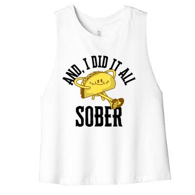 And I Did It All Sober Gift For Drinkers Alcoholics Women's Racerback Cropped Tank