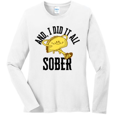 And I Did It All Sober Gift For Drinkers Alcoholics Ladies Long Sleeve Shirt