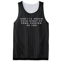 And ILl Drear Each Night Of Some Version Of You Mesh Reversible Basketball Jersey Tank