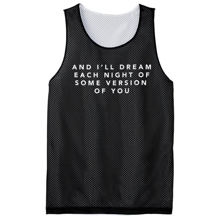 And ILl Drear Each Night Of Some Version Of You Mesh Reversible Basketball Jersey Tank