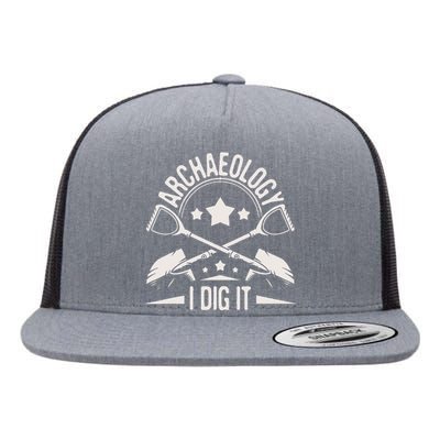 Archaeology I Dig It Archaeologist Archeologist Archeology Flat Bill Trucker Hat