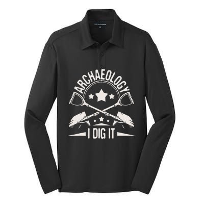 Archaeology I Dig It Archaeologist Archeologist Archeology Silk Touch Performance Long Sleeve Polo