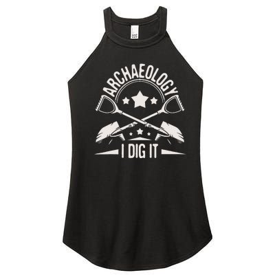 Archaeology I Dig It Archaeologist Archeologist Archeology Women’s Perfect Tri Rocker Tank