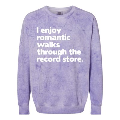 Alldayvinyl I Enjoy Romantic Walks Through The Record Colorblast Crewneck Sweatshirt