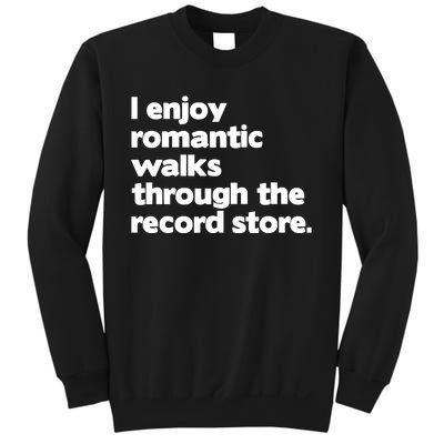 Alldayvinyl I Enjoy Romantic Walks Through The Record Sweatshirt