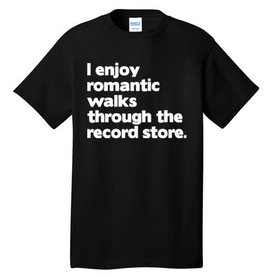 Alldayvinyl I Enjoy Romantic Walks Through The Record Tall T-Shirt