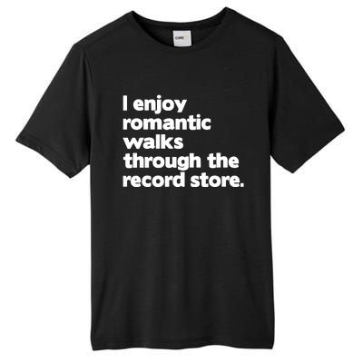 Alldayvinyl I Enjoy Romantic Walks Through The Record Tall Fusion ChromaSoft Performance T-Shirt