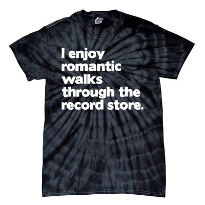 Alldayvinyl I Enjoy Romantic Walks Through The Record Tie-Dye T-Shirt