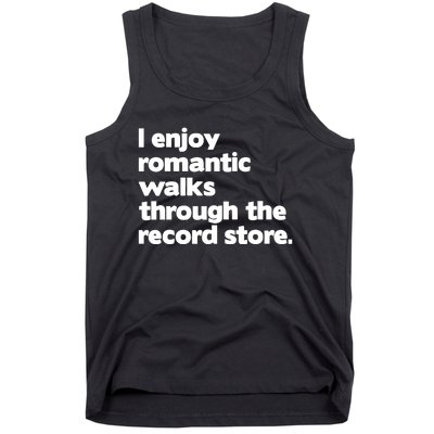 Alldayvinyl I Enjoy Romantic Walks Through The Record Tank Top