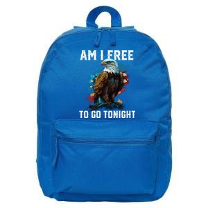 Am I Free To Go Tonight Patriotic American Usa Flag Meaningful Gift 16 in Basic Backpack