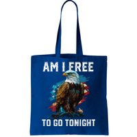 Am I Free To Go Tonight Patriotic American Usa Flag Meaningful Gift Tote Bag