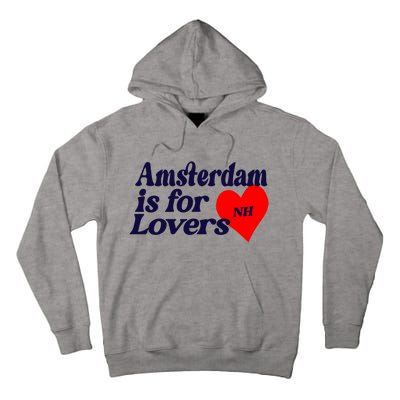 Amsterdam Is For Lovers Niall Horan Tall Hoodie