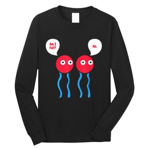 Am I Fat? Funny Lipid Cell Biology Science Pun Long Sleeve Shirt