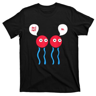 Am I Fat? Funny Lipid Cell Biology Science Pun T-Shirt