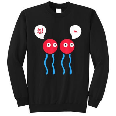 Am I Fat? Funny Lipid Cell Biology Science Pun Tall Sweatshirt