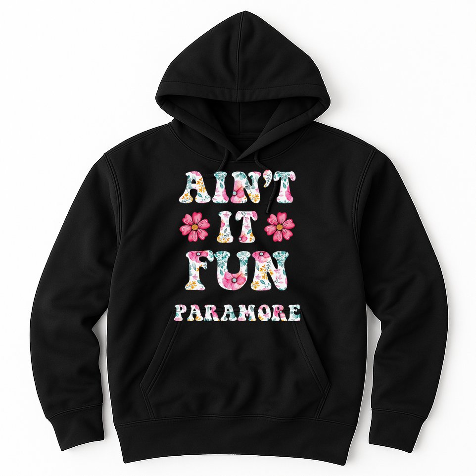Aint It Fun Paramor.E Floral Music Concert Vintage Hoodie