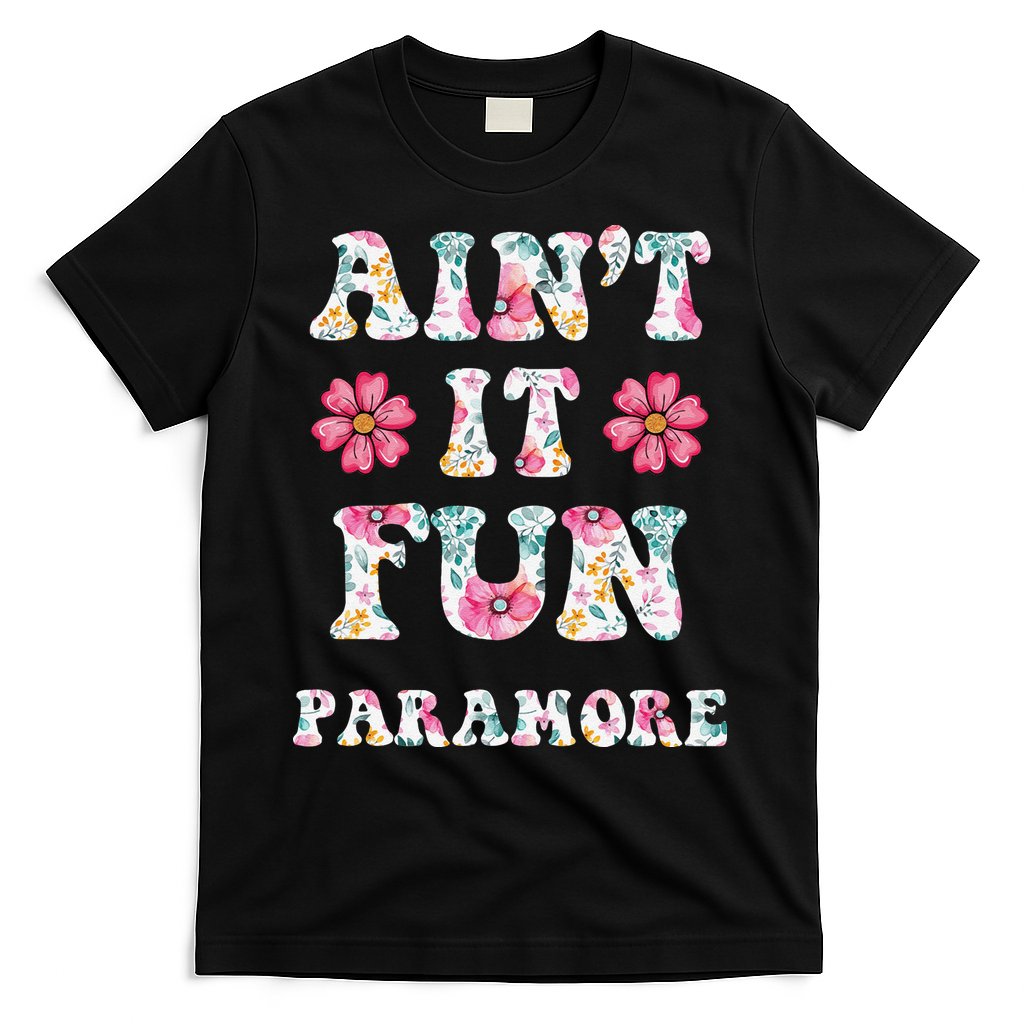 Aint It Fun Paramor.E Floral Music Concert Vintage T-Shirt