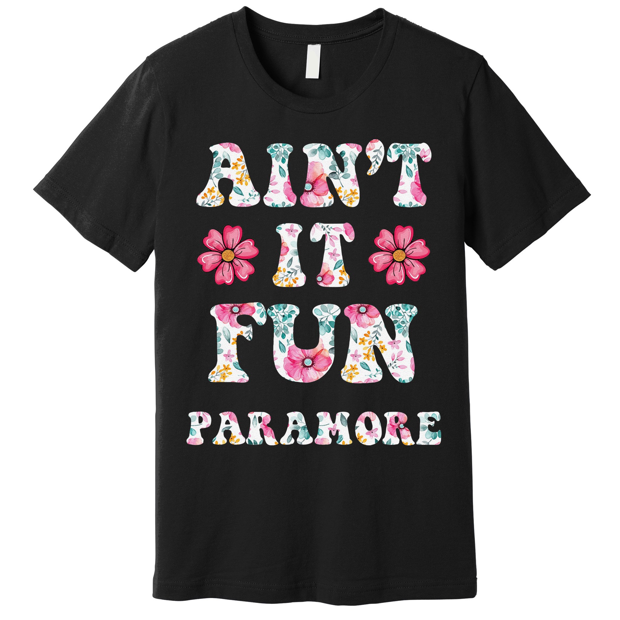 Aint It Fun Paramor.E Floral Music Concert Vintage Premium T-Shirt