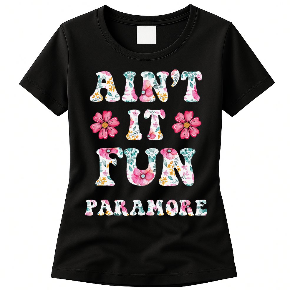 Aint It Fun Paramor.E Floral Music Concert Vintage Womens T-Shirt
