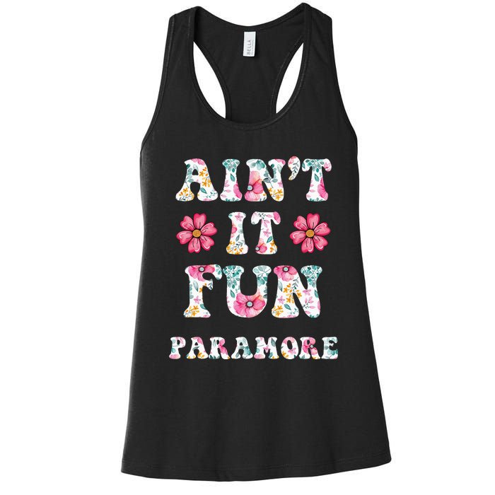 Aint It Fun P.A.R.A.M.O.R.E Floral Music Concert Women's Racerback Tank