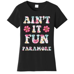 Aint It Fun P.A.R.A.M.O.R.E Floral Music Concert Women's T-Shirt