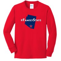 Arizona Is Family Arizona Family Stays Kids Long Sleeve Shirt