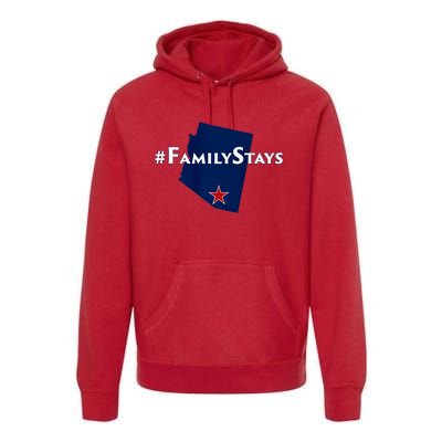 Arizona Is Family Arizona Family Stays Premium Hoodie