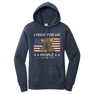 America I Fight For My People Army Veteran Gift Women's Pullover Hoodie