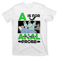 A Is For Anal Alien Probe T-Shirt