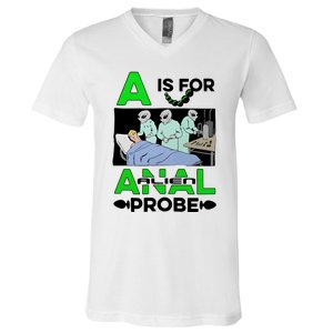 A Is For Anal Alien Probe V-Neck T-Shirt