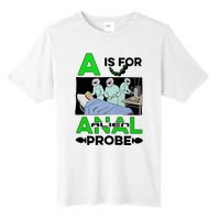 A Is For Anal Alien Probe Tall Fusion ChromaSoft Performance T-Shirt