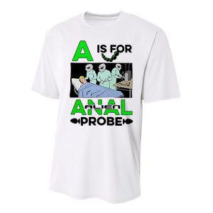 A Is For Anal Alien Probe Performance Sprint T-Shirt