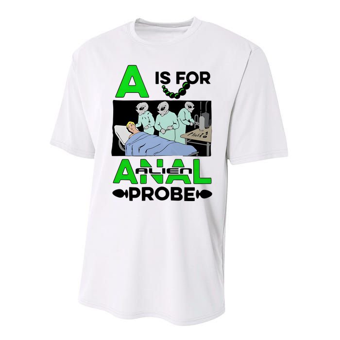 A Is For Anal Alien Probe Performance Sprint T-Shirt