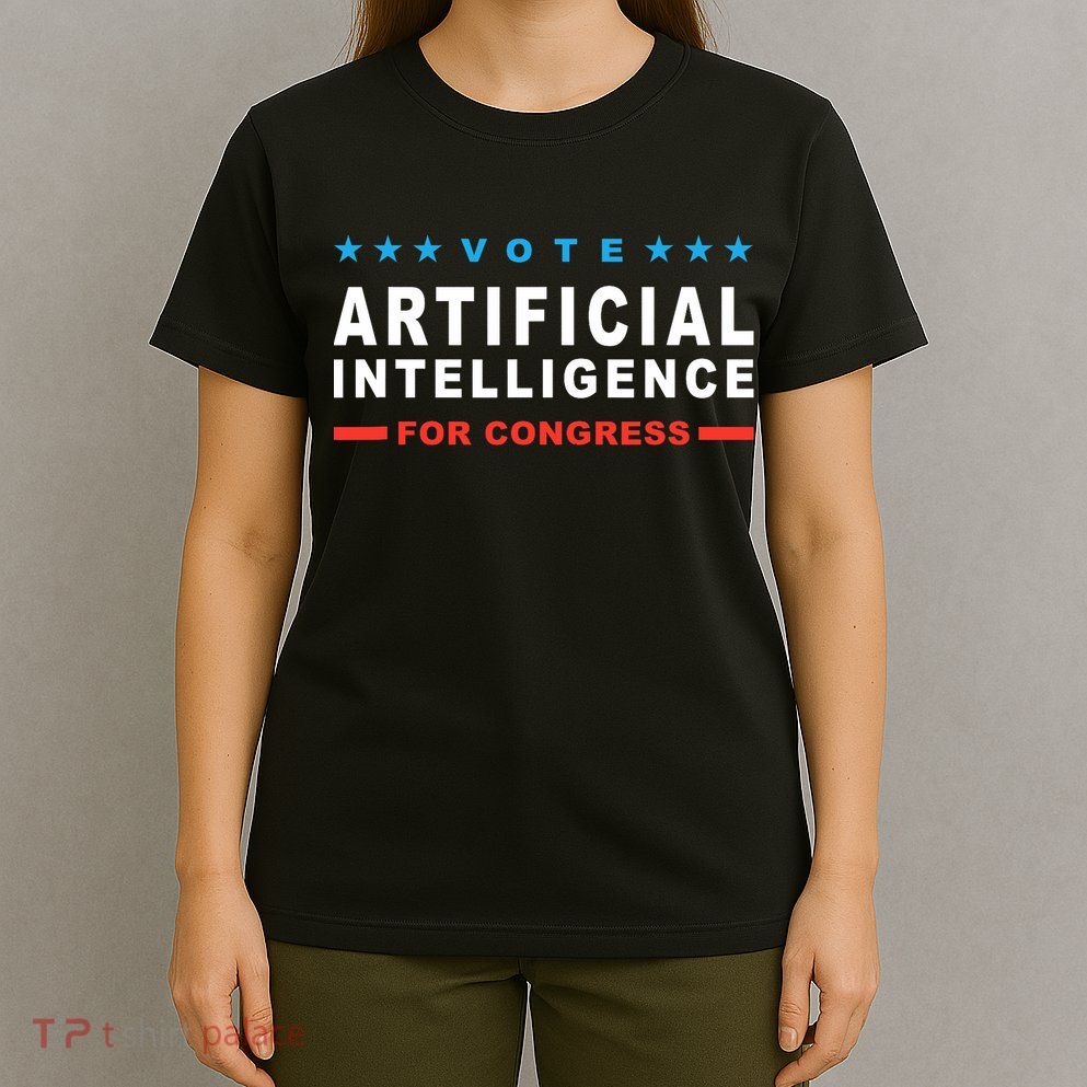 Artificial Intelligence For Congress Funny Election Humor AI T-Shirt
