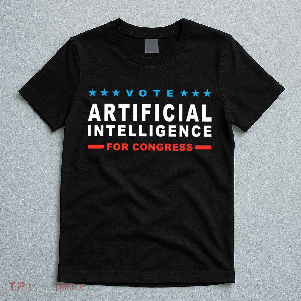 Artificial Intelligence For Congress Funny Election Humor AI T-Shirt