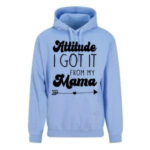 Attitude I Got It From My Mama Mom Daughter Teen Teenager Gift Unisex Surf Hoodie