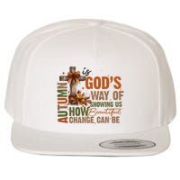 Autumn Is GodS Way Of Showing Us How Beautiful Change Can Be Wool Snapback Cap