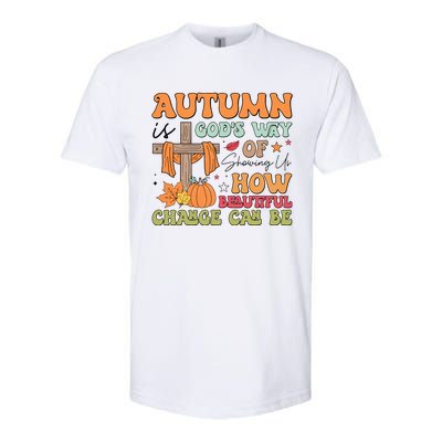 Autumn Is GodS Way Of Showing Us How Beautiful Change Can Be Softstyle CVC T-Shirt