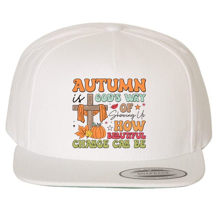 Autumn Is GodS Way Of Showing Us How Beautiful Change Can Be Wool Snapback Cap
