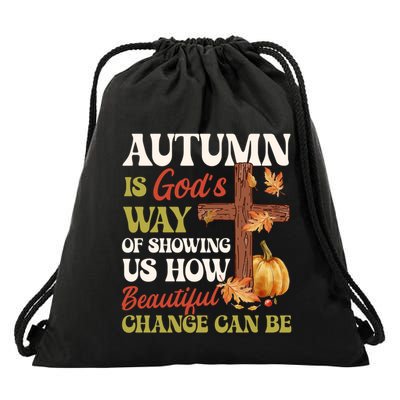 Autumn Is GodS Way Of Showing Us Pumpkin Fall Christian Gift Drawstring Bag