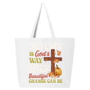 Autumn Is GodS Way Of Showing Us Pumpkin Fall Christian Gift 25L Jumbo Tote